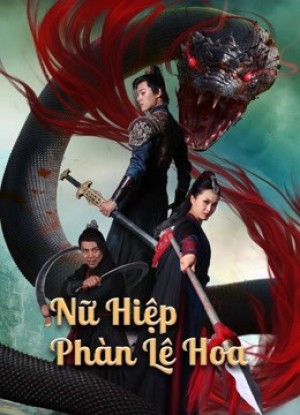 Nữ Hiệp Phàn Lê Hoa Nvxia Fan Lihua