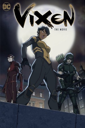Nữ Siêu Anh Hùng Vixen Vixen: The Movie