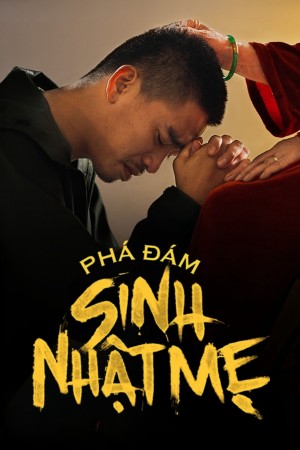 Phá Đám: Sinh Nhật Mẹ Spoiled: Mom's Birthday Party