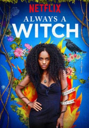 Phù Thủy Vượt Thời Gian (Phần 1) Always a Witch (Season 1)