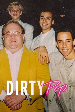 Pop bẩn: Vụ lừa đảo nhóm nhạc nam Dirty Pop: The Boy Band Scam