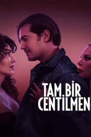Quý Ông Đích Thực A True Gentleman