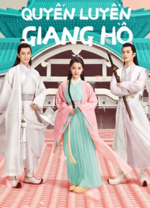 Quyến Luyến Giang Hồ Lovely Swords Girl