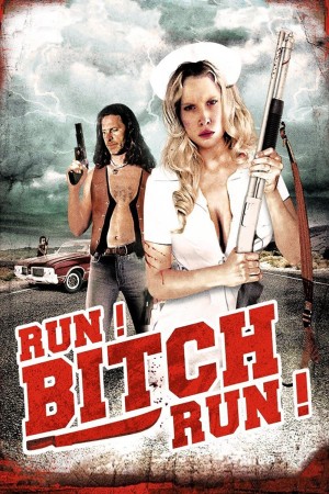 Run! Bitch Run! Run! Bitch Run!