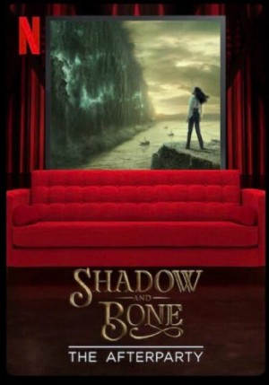 Bóng Tối và Xương Trắng - Hậu tiệc Shadow and Bone - The Afterparty