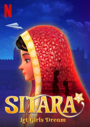 Sitara: Để giấc mơ bay cao Sitara: Let Girls Dream