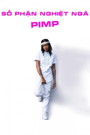 Số Phận Nghiệt Ngã Pimp