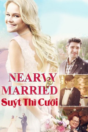 Suýt Thì Cưới Nearly Married