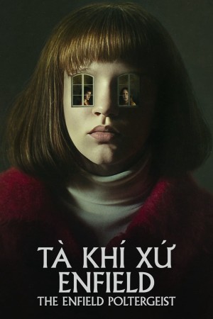 Tà Khí Xứ Enfield  The Enfield Poltergeist