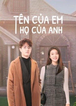 Tên Của Em Họ Của Anh Once given never forgotten