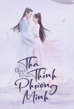 Thả Thính Phượng Minh Dance Of The Phoenix