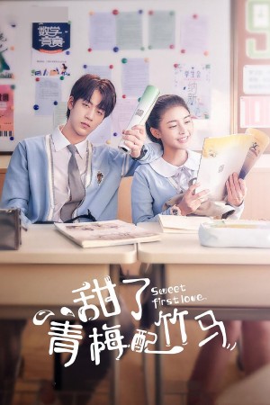 Thanh Mai Xứng Đôi Trúc Mã Sweet First Love