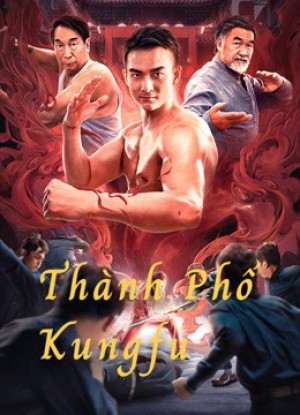 Thành Phố Kungfu The City of Kungfu