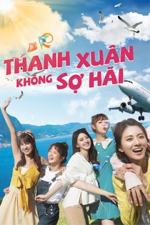 Thanh Xuân Không Sợ Hãi Youngth Days, No Fears