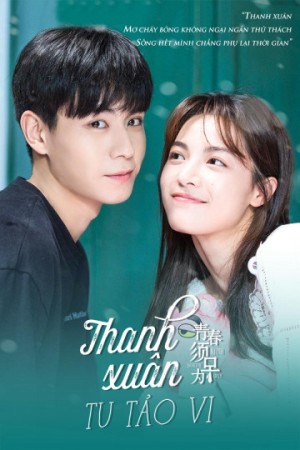 Thanh Xuân Tu Tảo Vi Youth Should Be Early 