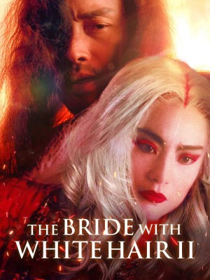 Bạch phát ma nữ 2 The Bride with White Hair 2
