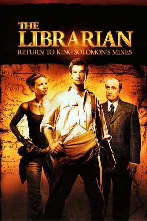The Librarian- Return to King Solomon's Mines Hội Thủ Thư: Trở Về Kho Tàng Vua Solomon