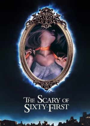 The Scary of Sixty-First The Scary of Sixty-First