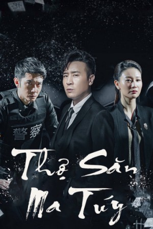 Thợ Săn Ma Tuý Drug Hunter