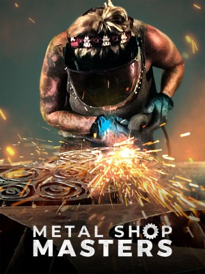 Thử thách thợ hàn Metal Shop Masters