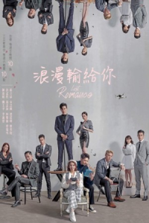 Thua Lãng Mạn Vào Tay Em Lost Romance