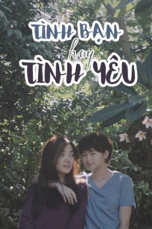 Tình Bạn Hay Tình Yêu? Bkky