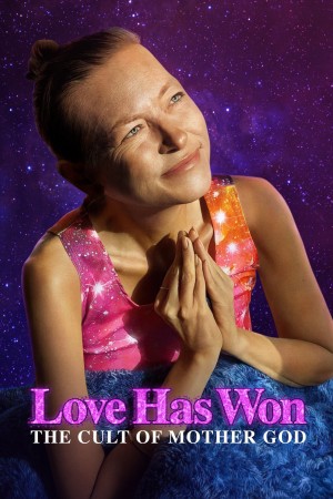 Tình Yêu Đã Thắng Love Has Won: The Cult of Mother God