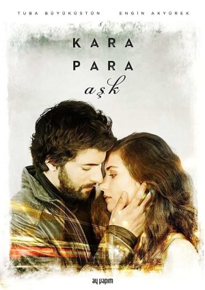 Tình Yêu Và Tiền Bạc Kara Para Ask