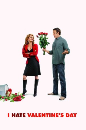 Tôi Ghét Ngày Lễ Tình Nhân  I Hate Valentine's Day