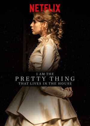 Tôi là thứ xinh đẹp sống trong nhà này I Am the Pretty Thing That Lives in the House