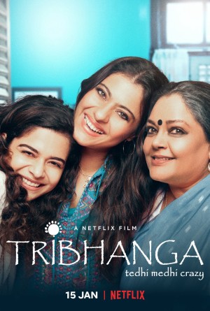 Tribhanga: Đường cong mê hoặc Tribhanga - Tedhi Medhi Crazy
