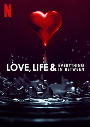 Trong tình yêu... và cuộc sống Love, Life & Everything in Between