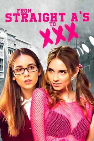 Từ điểm A tuyệt đối đến XXX From Straight A's to XXX