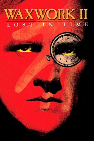 Tượng sáp II: Lạc lối trong thời gian Waxwork II: Lost in Time