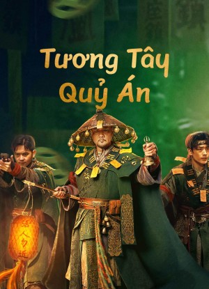 Tương Tây Quỷ Án Strange things in Western Hunan