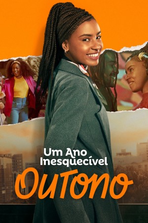 Um Ano Inesquecível - Outono An Unforgettable Year – Autumn