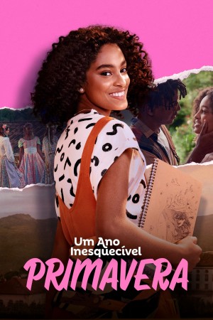 Um Ano Inesquecível - Primavera An Unforgettable Year – Spring
