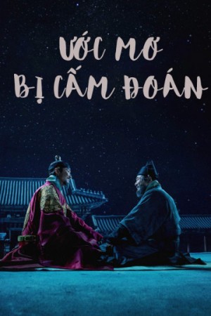 Ước Mơ Bị Cấm Đoán Forbidden Dream