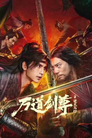 Vạn Đạo Kiếm Tôn: Nghịch Thiên Nhi Hành Sword Sovereign: Heavenbreaker