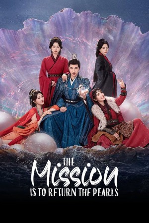 Vâng Mệnh Trả Ngọc The Mission is to Return the Pearls
