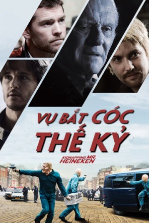 Vụ Bắt Cóc Thế Kỷ Kidnapping Mr. Heneiken