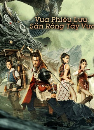 Vua phiêu lưu - Thợ săn rồng Tây Vực Dragon Hunter