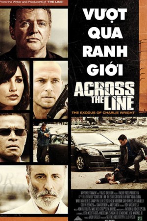 Vượt Qua Ranh Giới Across The Line: The Exodus of Charlie Wright