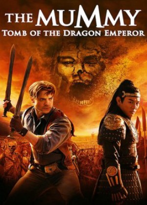 Xác Ướp: Lăng mộ Vua Tần The Mummy: Tomb of the Dragon Emperor