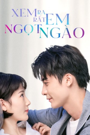 Xem Ra Em Rất Ngọt Ngào You Are So Sweet