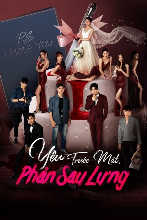 Yêu Trước Mặt, Phản Sau Lưng P.S. I Hate You