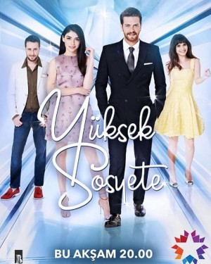 Yuksek Sosyete High Society / Khát vọng thượng lưu